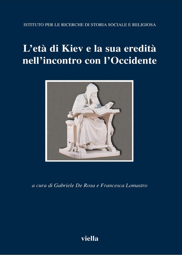 L’età di Kiev e la sua eredità nell’incontro con l’Occidente - Librerie.coop L’età di Kiev e la sua eredità nell’incontro con l’Occidente - Librerie.coop