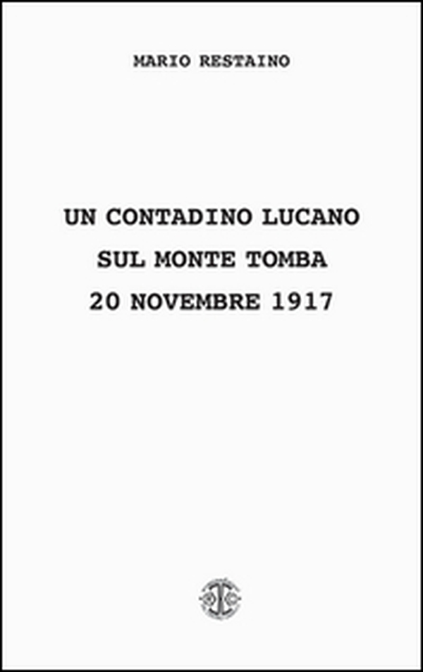 Un contadino lucano sul monte Tomba (20 novembre 1917) - Librerie.coop Un contadino lucano sul monte Tomba (20 novembre 1917) - Librerie.coop