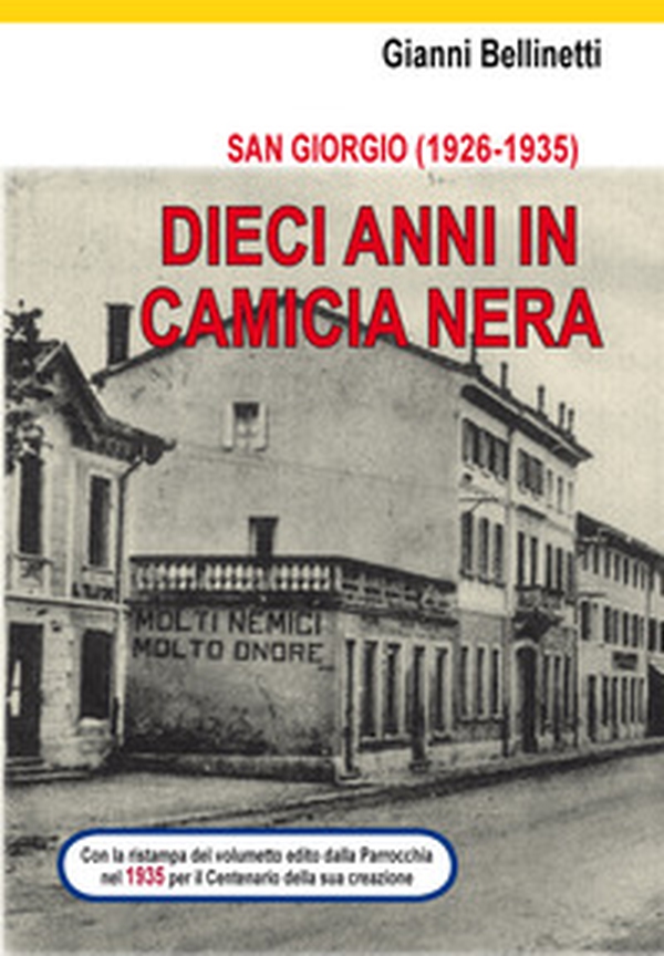 San Giorgio (1926-1935). Dieci anni in camicia nera - Librerie.coop San Giorgio (1926-1935). Dieci anni in camicia nera - Librerie.coop