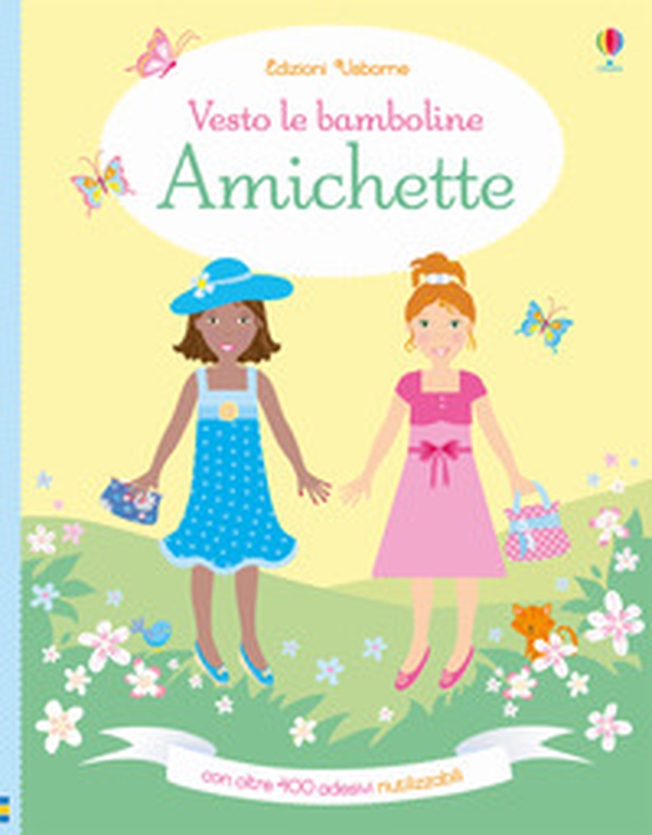 Amichette. Vesto le bamboline. Con adesivi - Librerie.coop Amichette. Vesto le bamboline. Con adesivi - Librerie.coop