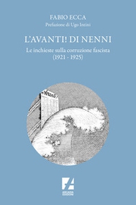 L'Avanti! di Nenni. Le inchieste sulla corruzione fascista (1921-1925) - Librerie.coop