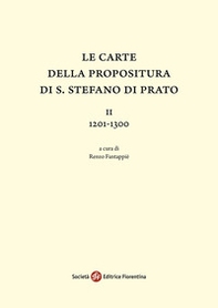 Le carte della Propositura di S. Stefano di Prato - Librerie.coop
