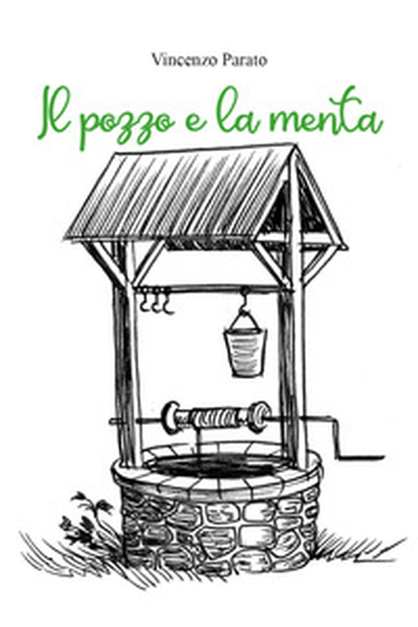 Il pozzo e la menta - Librerie.coop Il pozzo e la menta - Librerie.coop