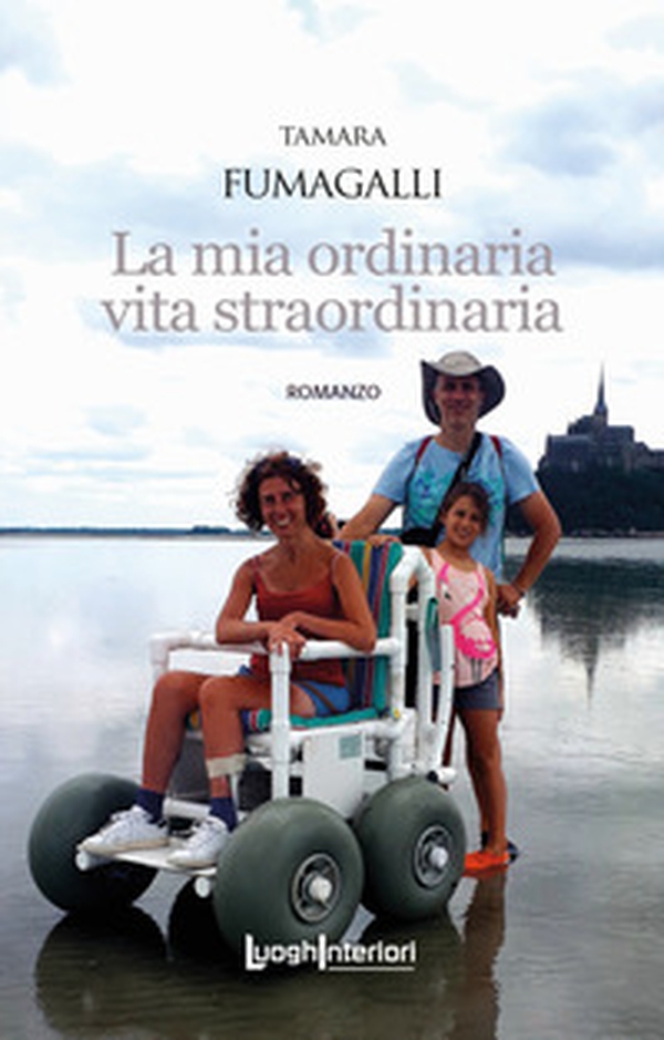La mia ordinaria vita straordinaria - Librerie.coop La mia ordinaria vita straordinaria - Librerie.coop