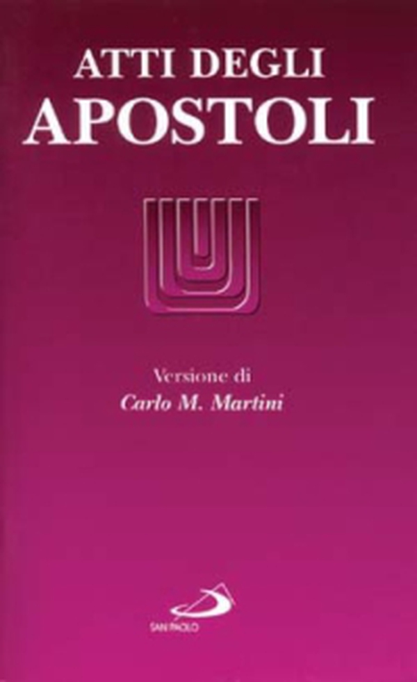 Atti degli Apostoli - Librerie.coop Atti degli Apostoli - Librerie.coop