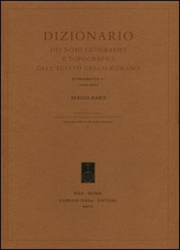 Dizionario dei nomi geografici e topografici dell'Egitto greco-romano. 4º supplemento (2002-2005) - Librerie.coop Dizionario dei nomi geografici e topografici dell'Egitto greco-romano. 4º supplemento (2002-2005) - Librerie.coop