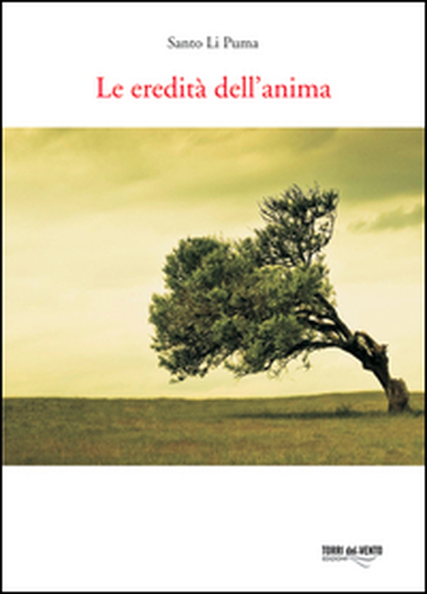 Le eredità dell'anima - Librerie.coop Le eredità dell'anima - Librerie.coop