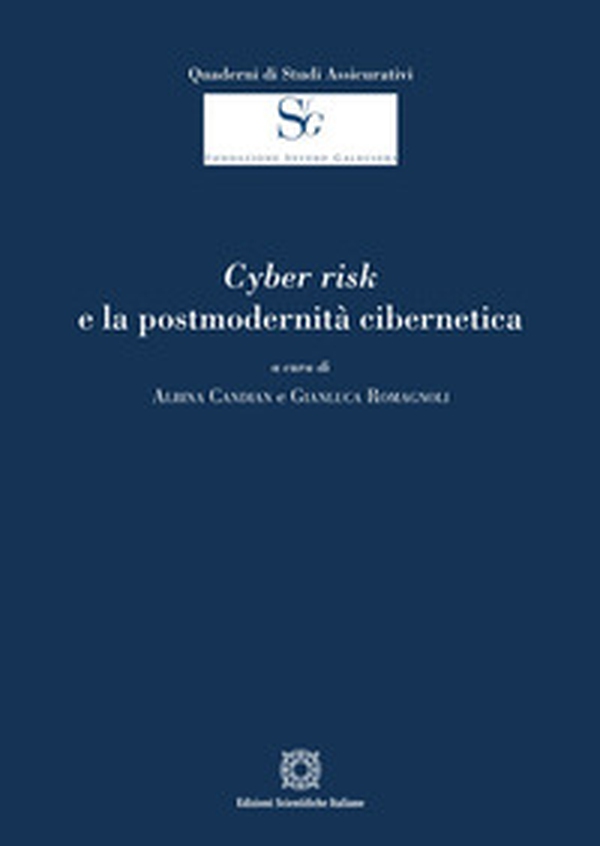 Cyber risk e la postmodernità cibernetica - Librerie.coop Cyber risk e la postmodernità cibernetica - Librerie.coop