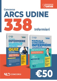 Kit concorso 338 infermieri ARCS Udine. Manuale + quiz - Librerie.coop