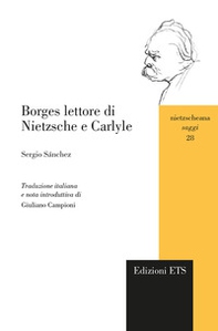 Borges lettore di Nietzsche e Carlyle - Librerie.coop