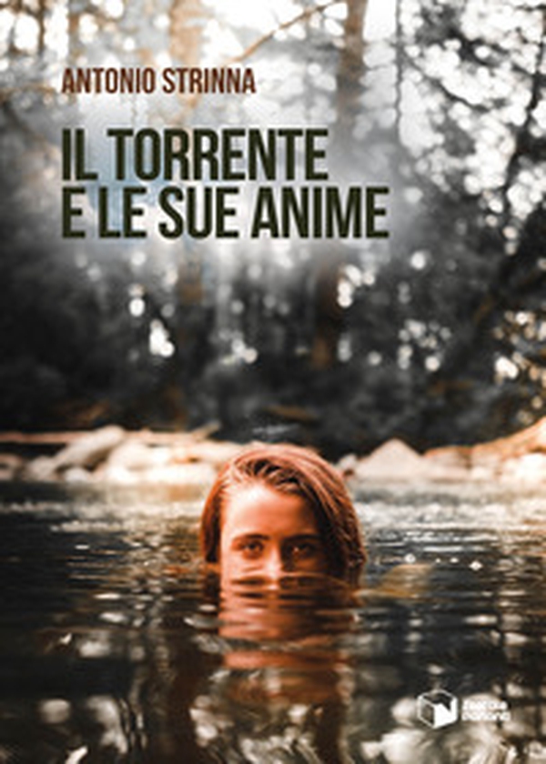 Il torrente e le sue anime - Librerie.coop Il torrente e le sue anime - Librerie.coop