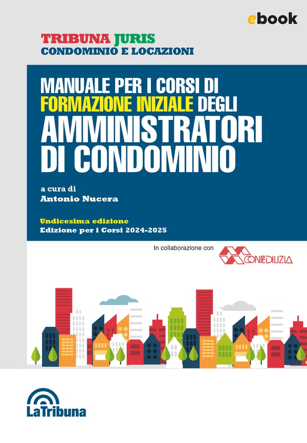 Manuale per i corsi di formazione iniziale degli amministratori di condominio - Librerie.coop Manuale per i corsi di formazione iniziale degli amministratori di condominio - Librerie.coop