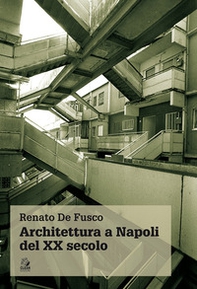 Architettura a Napoli del XX secolo - Librerie.coop