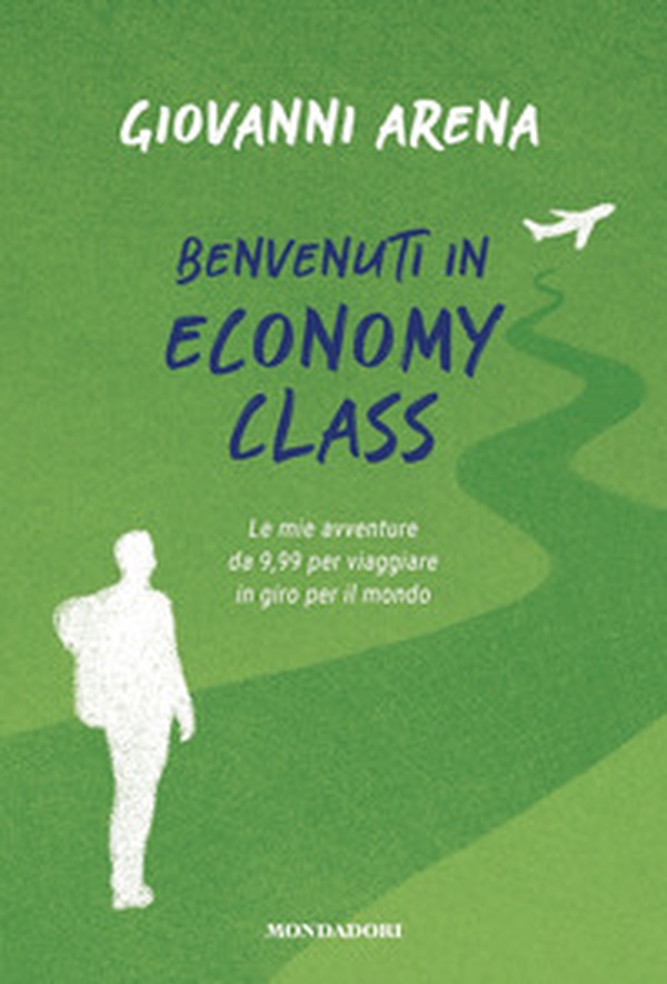Benvenuti in economy class. Le mie avventure da 9,99 per viaggiare in giro per il mondo - Librerie.coop Benvenuti in economy class. Le mie avventure da 9,99 per viaggiare in giro per il mondo - Librerie.coop