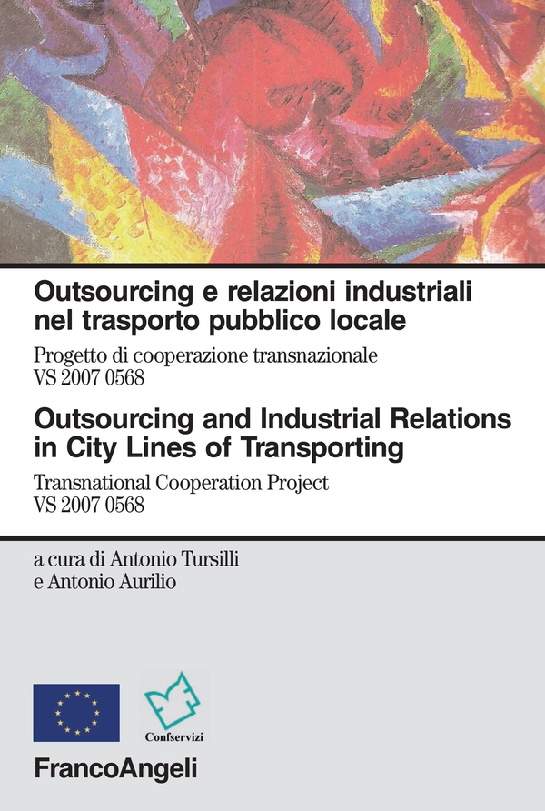 Outsourcing e relazioni industriali nel trasporto pubblico locale - Librerie.coop Outsourcing e relazioni industriali nel trasporto pubblico locale - Librerie.coop