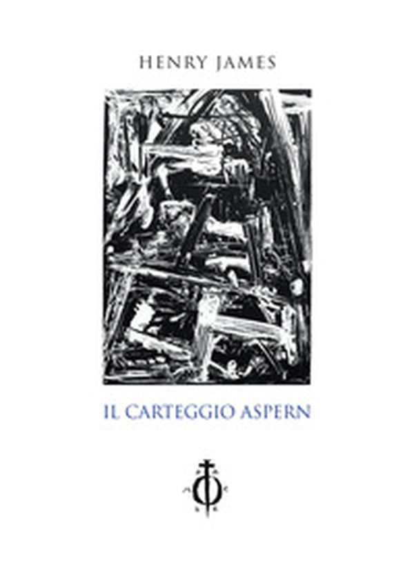 Il carteggio Aspern - Librerie.coop Il carteggio Aspern - Librerie.coop