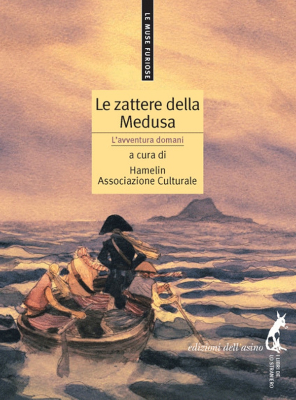 Le zattere della Medusa - Librerie.coop Le zattere della Medusa - Librerie.coop