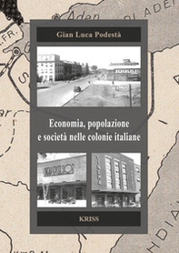 Economia, popolazione e società nelle colonie italiane - Librerie.coop
