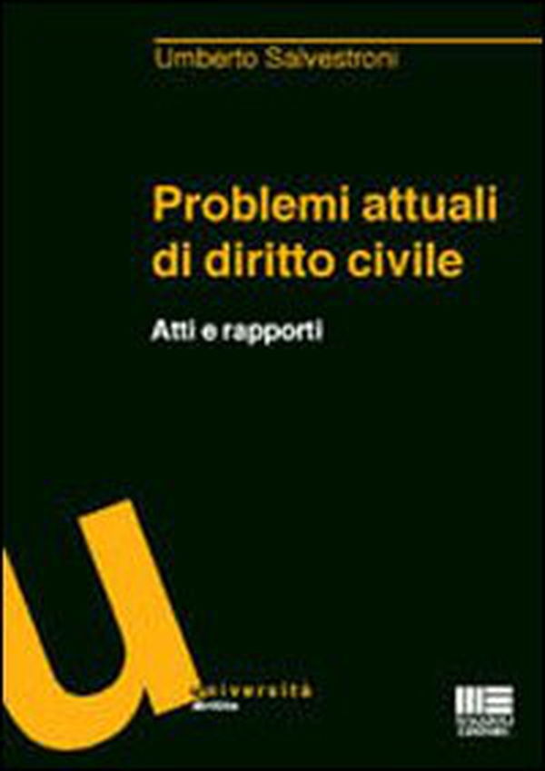 Problemi attuali di diritto civile. Atti e rapporti - Librerie.coop Problemi attuali di diritto civile. Atti e rapporti - Librerie.coop