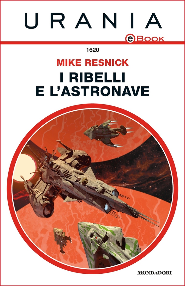 I ribelli e l'astronave (Urania) - Librerie.coop I ribelli e l'astronave (Urania) - Librerie.coop