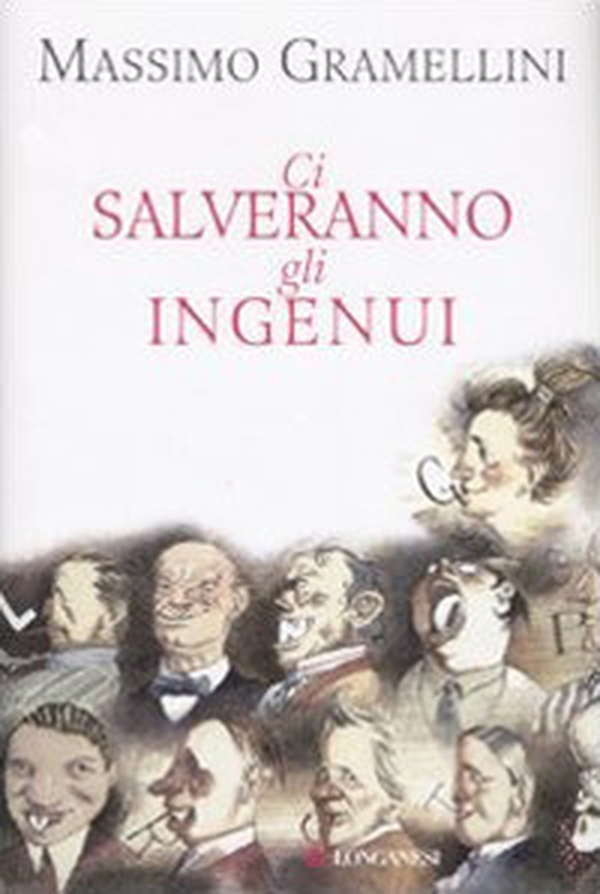 Ci salveranno gli ingenui - Librerie.coop Ci salveranno gli ingenui - Librerie.coop