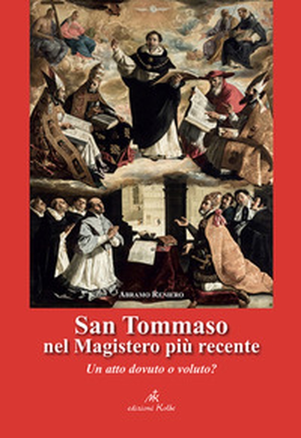 San Tommaso nel Magistero più recente. Un atto dovuto o voluto? - Librerie.coop San Tommaso nel Magistero più recente. Un atto dovuto o voluto? - Librerie.coop