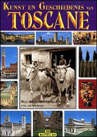 Toscana. I più famosi luoghi artistici e storici della Toscana. Ediz. olandese - Librerie.coop