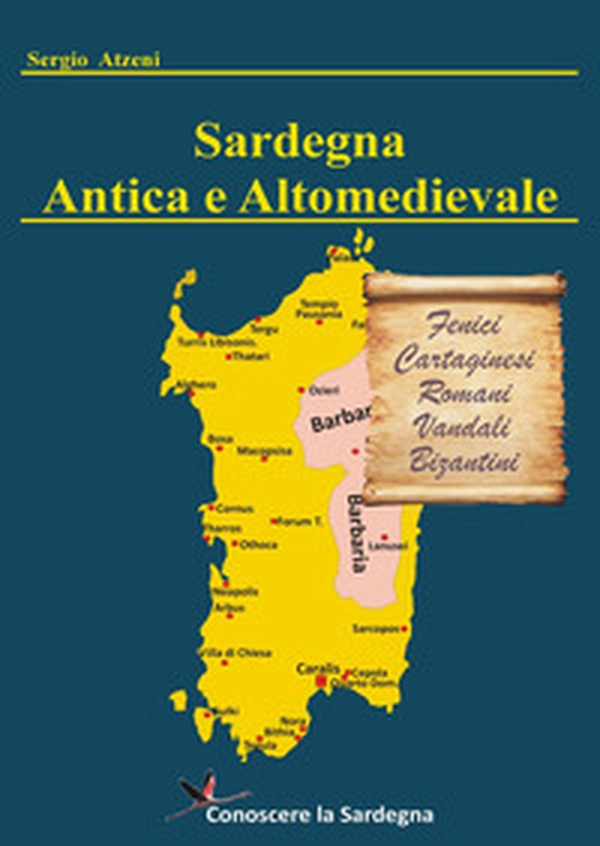 Sardegna antica e altomedievale - Librerie.coop Sardegna antica e altomedievale - Librerie.coop