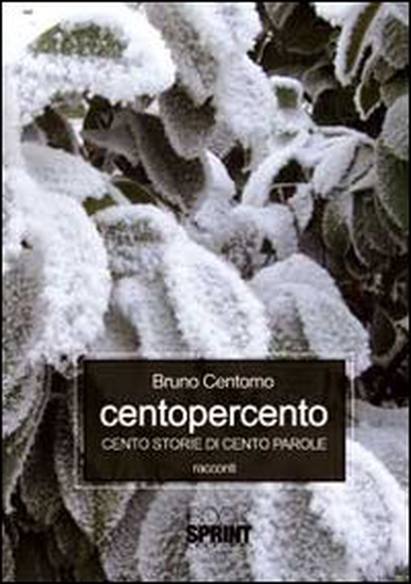 Centopercento cento storie di cento parole - Librerie.coop Centopercento cento storie di cento parole - Librerie.coop