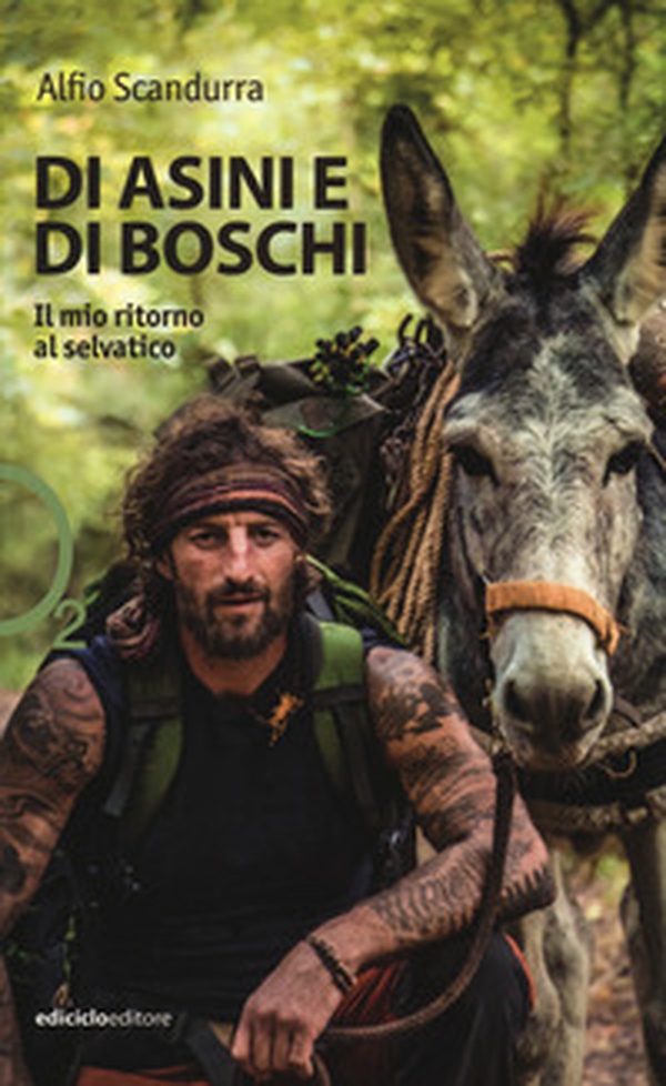 Di asini e di boschi. Il mio ritorno al selvatico - Librerie.coop Di asini e di boschi. Il mio ritorno al selvatico - Librerie.coop
