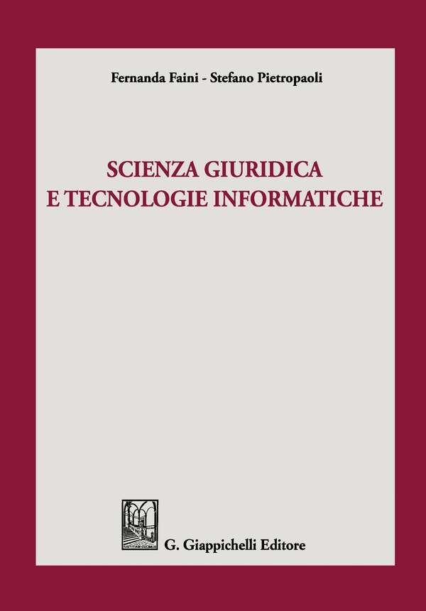 Scienza giuridica e tecnologie informatiche - e-Book - Librerie.coop Scienza giuridica e tecnologie informatiche - e-Book - Librerie.coop