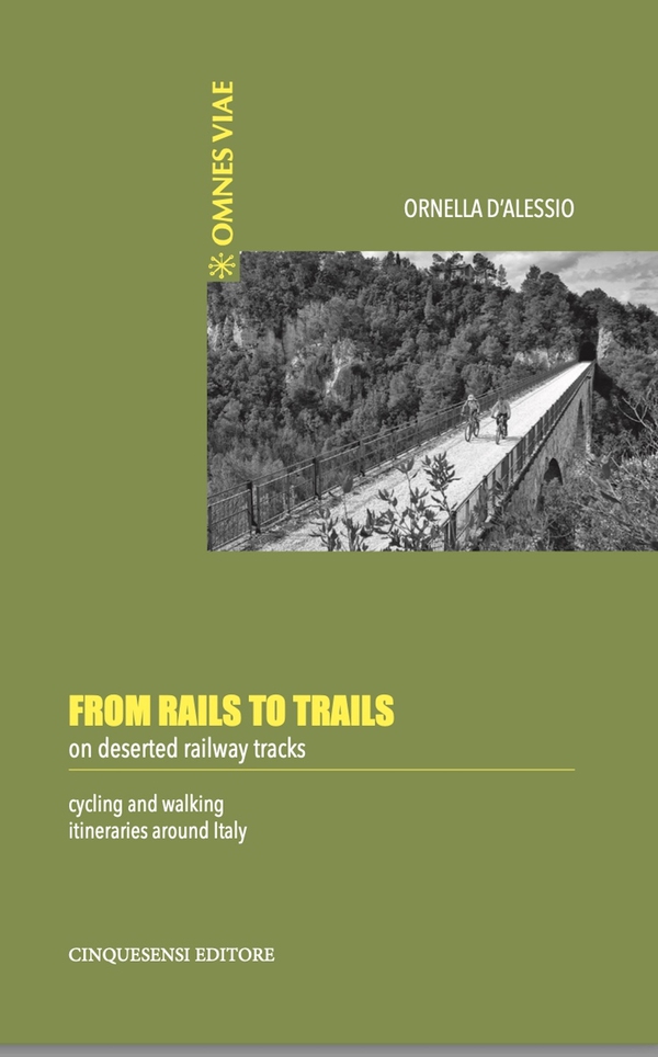 From Rails to Trails on deserted railway tracks - Librerie.coop From Rails to Trails on deserted railway tracks - Librerie.coop