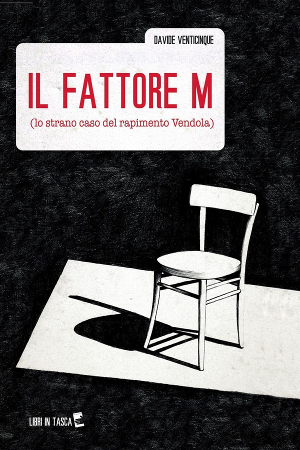 IL FATTORE M (lo strano caso del rapimento Vendola) - Librerie.coop IL FATTORE M (lo strano caso del rapimento Vendola) - Librerie.coop