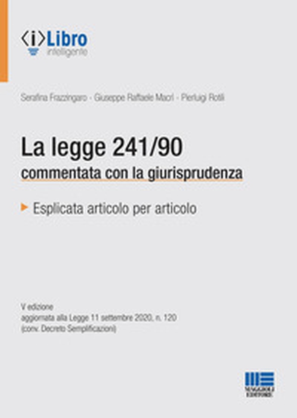 La legge 241/90 commentata con la giurisprudenza - Librerie.coop La legge 241/90 commentata con la giurisprudenza - Librerie.coop