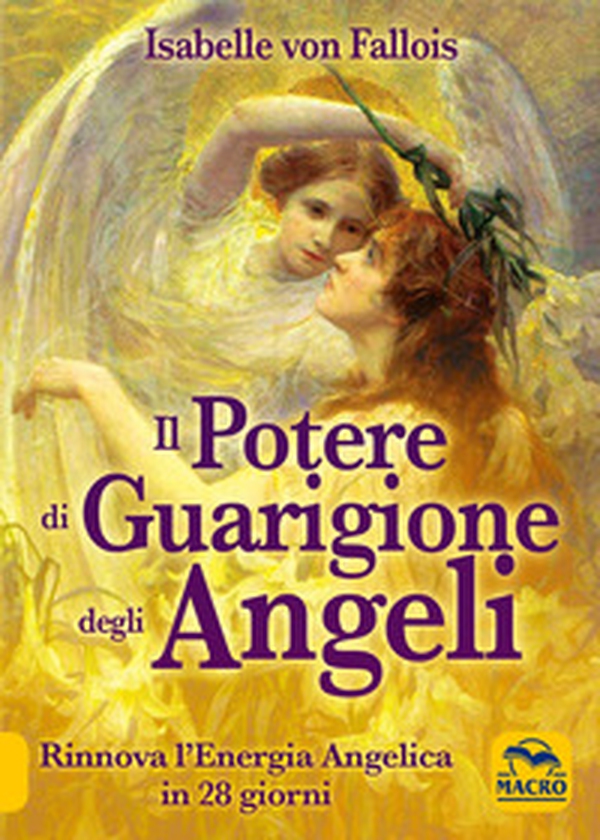 Il potere di guarigione degli angeli - Librerie.coop Il potere di guarigione degli angeli - Librerie.coop