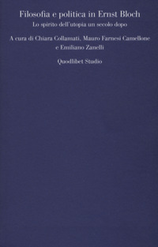 Filosofia e politica in Ernst Bloch. Lo spirito dell'utopia un secolo dopo - Librerie.coop Filosofia e politica in Ernst Bloch. Lo spirito dell'utopia un secolo dopo - Librerie.coop