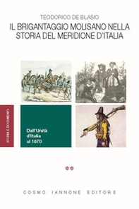 Il brigantaggio molisano nella storia del Meridione d'Italia. Dall'Unità d'Italia al 1870 - Librerie.coop