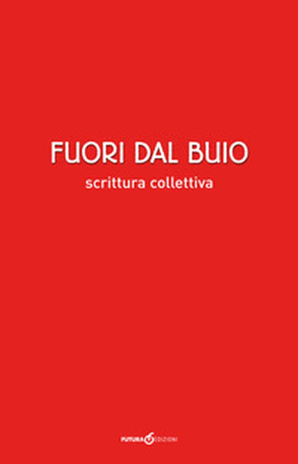 Fuori dal buio - Librerie.coop Fuori dal buio - Librerie.coop