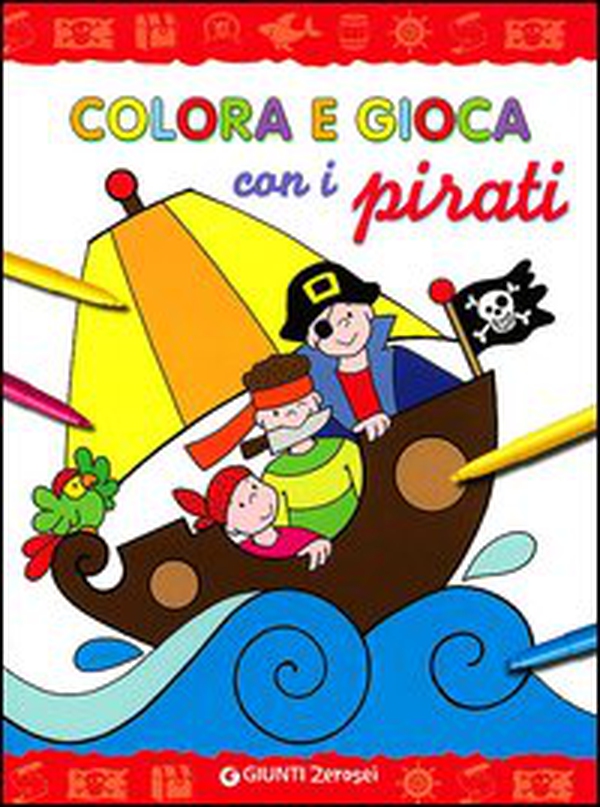 Colora e gioca con i pirati - Librerie.coop Colora e gioca con i pirati - Librerie.coop