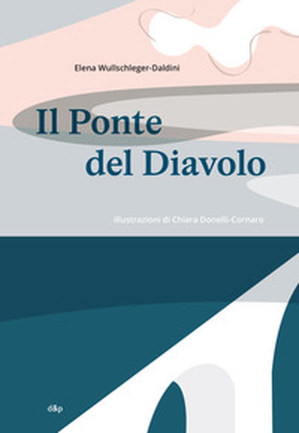 Il Ponte del Diavolo. Ediz. italiana e inglese - Librerie.coop Il Ponte del Diavolo. Ediz. italiana e inglese - Librerie.coop