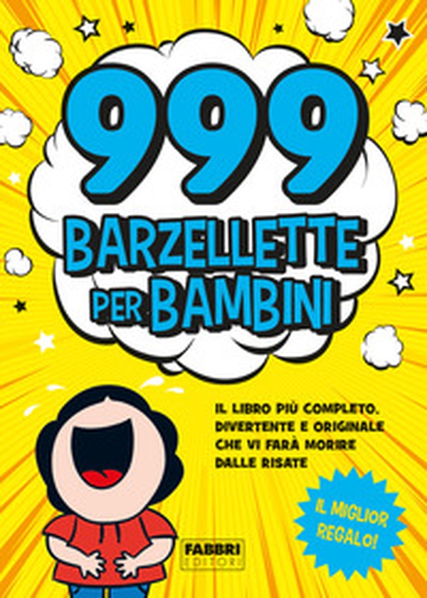 999 barzellette per bambini - Librerie.coop 999 barzellette per bambini - Librerie.coop
