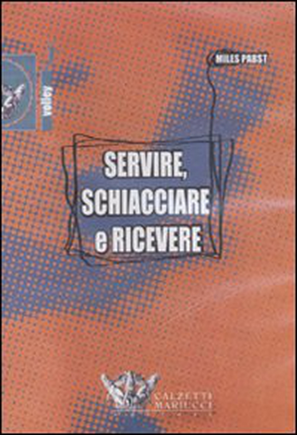 Servire, schiacciare e ricevere. DVD - Librerie.coop Servire, schiacciare e ricevere. DVD - Librerie.coop