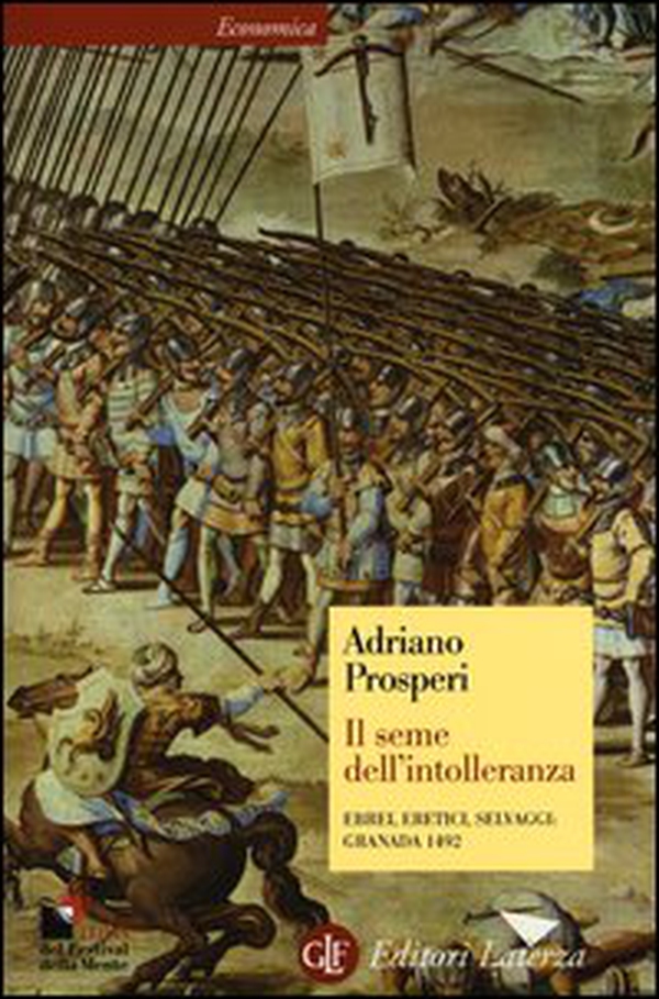 Il seme dell'intolleranza. Ebrei, eretici, selvaggi: Granada 1492 - Librerie.coop Il seme dell'intolleranza. Ebrei, eretici, selvaggi: Granada 1492 - Librerie.coop