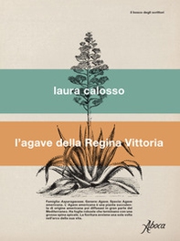 L'agave della regina Vittoria - Librerie.coop
