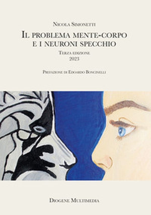 Il problema mente-corpo e i neuroni specchio - Librerie.coop Il problema mente-corpo e i neuroni specchio - Librerie.coop