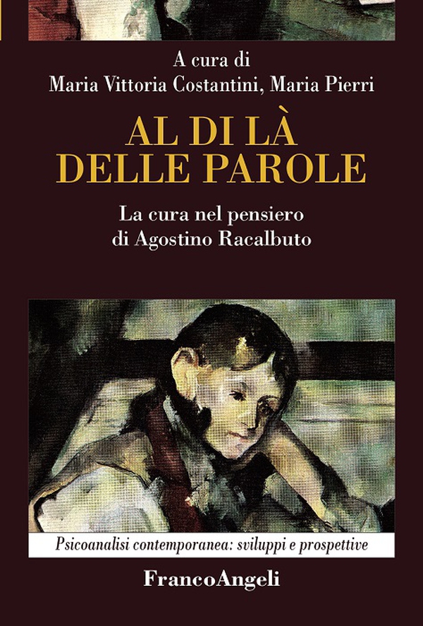 Al di là delle parole. La cura nel pensiero di Agostino Racalbuto - Librerie.coop Al di là delle parole. La cura nel pensiero di Agostino Racalbuto - Librerie.coop