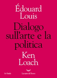 Dialogo sull'arte e la politica - Librerie.coop