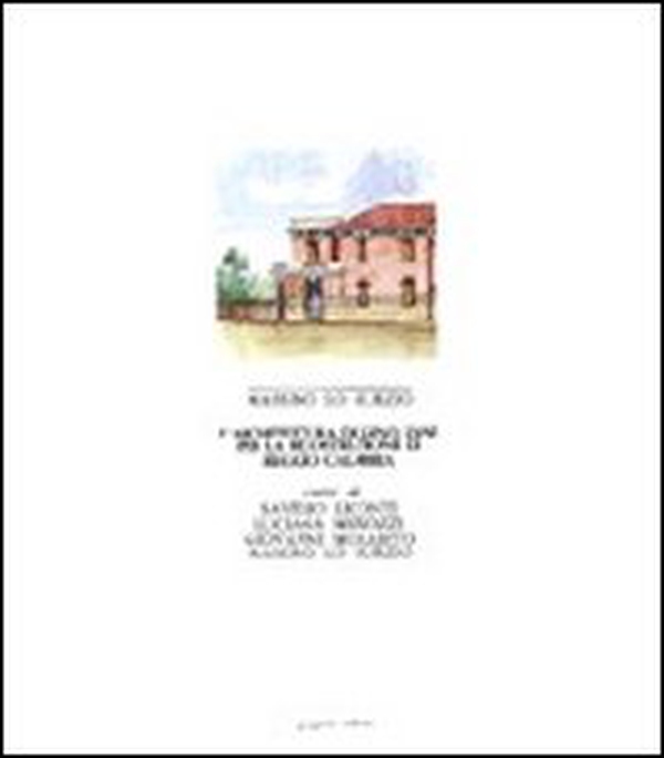 L'architetture di Gino Zani. Progetti per la ricostruzione di Reggio Calabria del 1908 - Librerie.coop L'architetture di Gino Zani. Progetti per la ricostruzione di Reggio Calabria del 1908 - Librerie.coop