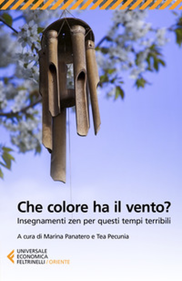 Che colore ha il vento? Insegnamenti zen per questi tempi terribili - Librerie.coop Che colore ha il vento? Insegnamenti zen per questi tempi terribili - Librerie.coop