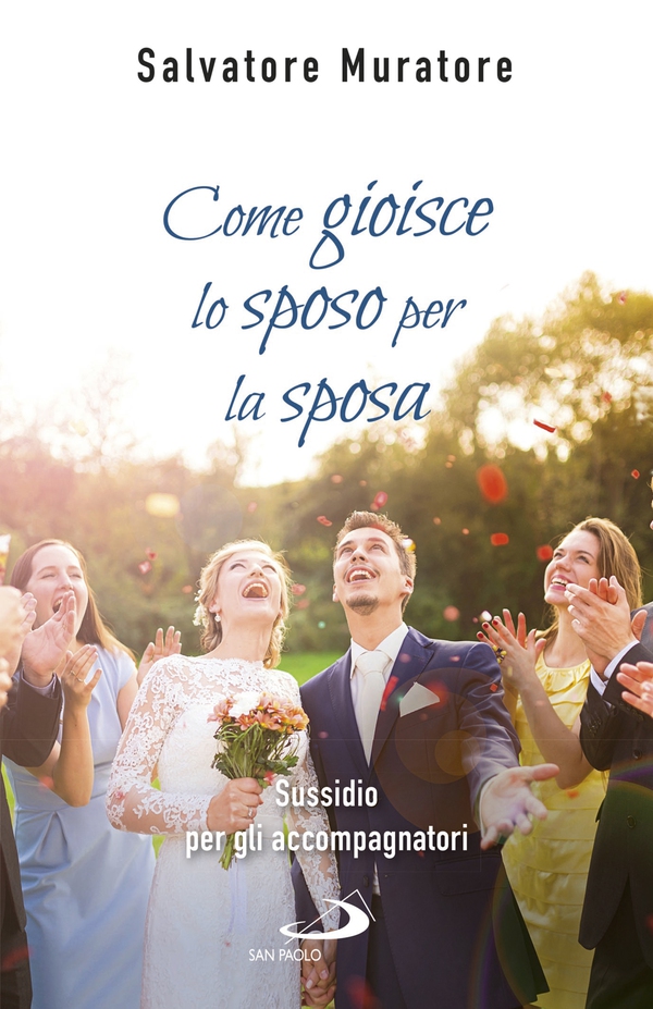 Come gioisce lo sposo per la sposa - Librerie.coop Come gioisce lo sposo per la sposa - Librerie.coop